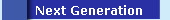 Next Generation
